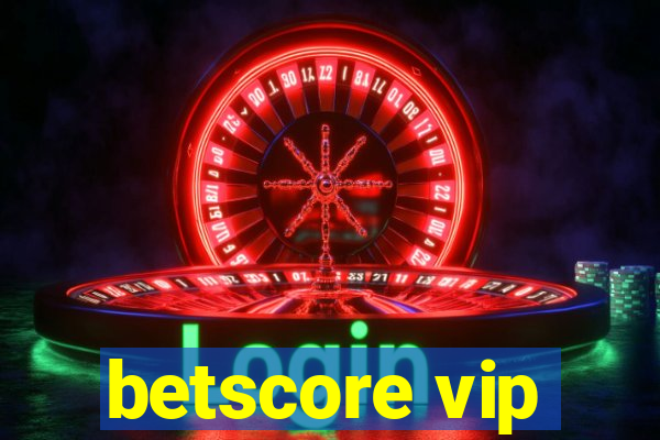 betscore vip